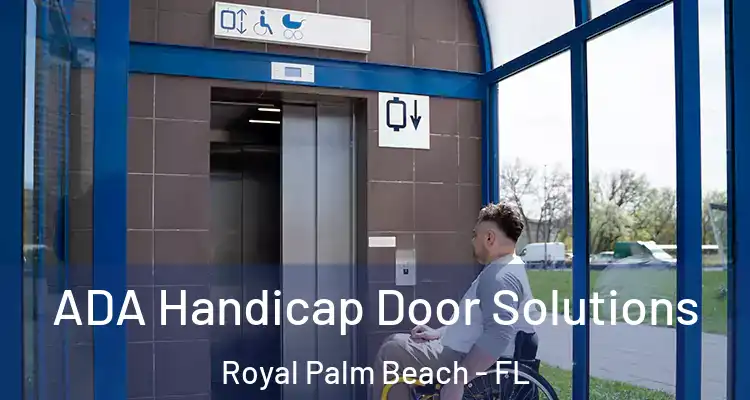  ADA Handicap Door Solutions Royal Palm Beach - FL