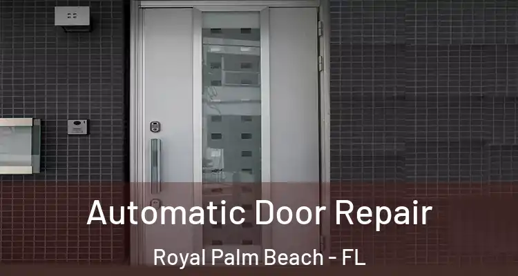  Automatic Door Repair Royal Palm Beach - FL