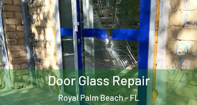  Door Glass Repair Royal Palm Beach - FL