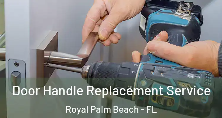  Door Handle Replacement Service Royal Palm Beach - FL