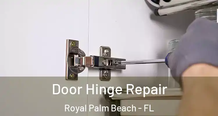  Door Hinge Repair Royal Palm Beach - FL
