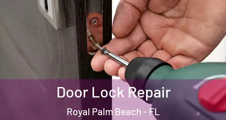  Door Lock Repair Royal Palm Beach - FL