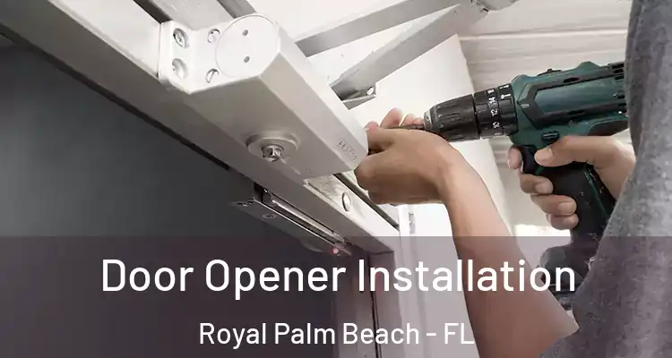  Door Opener Installation Royal Palm Beach - FL