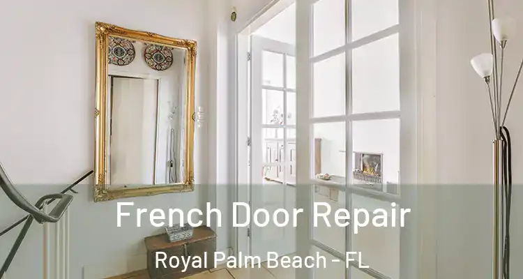  French Door Repair Royal Palm Beach - FL