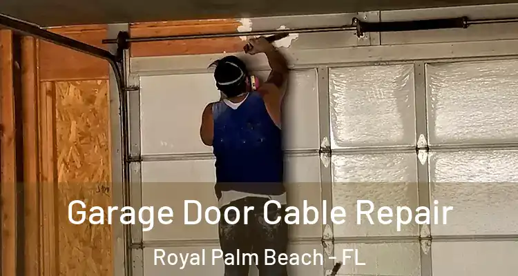  Garage Door Cable Repair Royal Palm Beach - FL