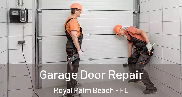  Garage Door Repair Royal Palm Beach - FL