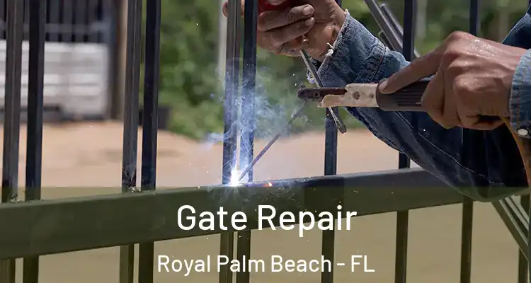  Gate Repair Royal Palm Beach - FL