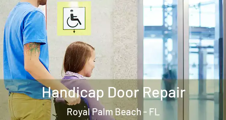  Handicap Door Repair Royal Palm Beach - FL