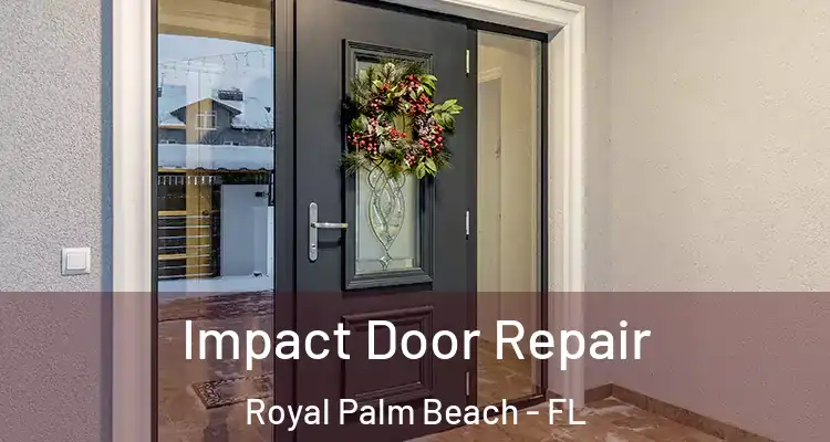  Impact Door Repair Royal Palm Beach - FL