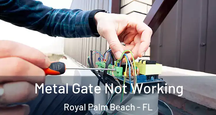  Metal Gate Not Working Royal Palm Beach - FL