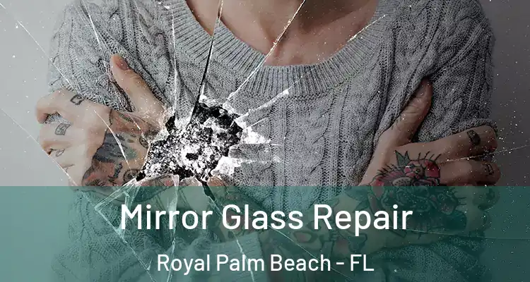  Mirror Glass Repair Royal Palm Beach - FL