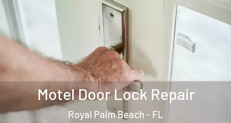  Motel Door Lock Repair Royal Palm Beach - FL