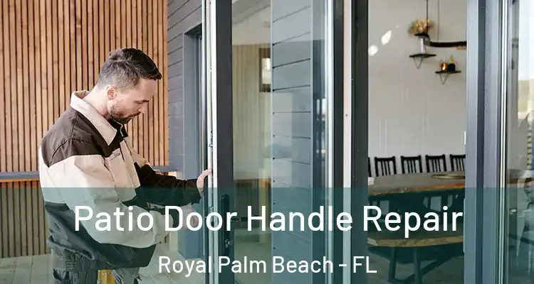  Patio Door Handle Repair Royal Palm Beach - FL