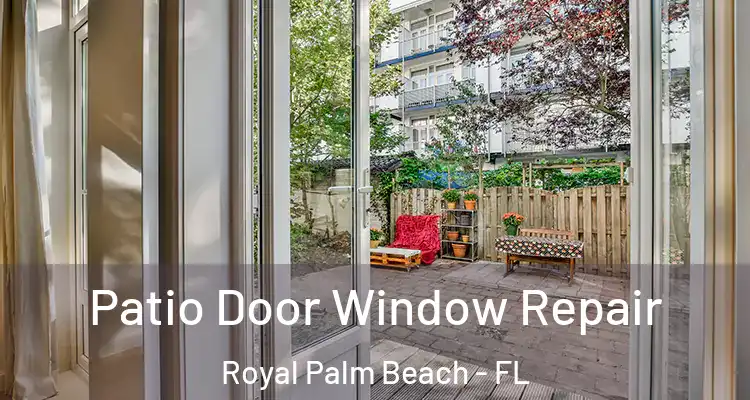  Patio Door Window Repair Royal Palm Beach - FL