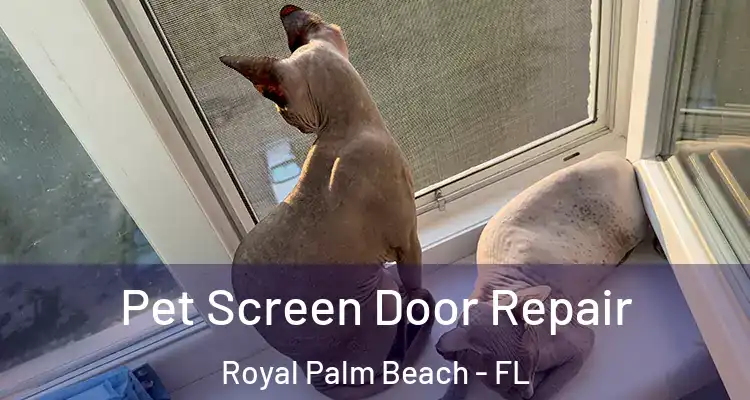  Pet Screen Door Repair Royal Palm Beach - FL