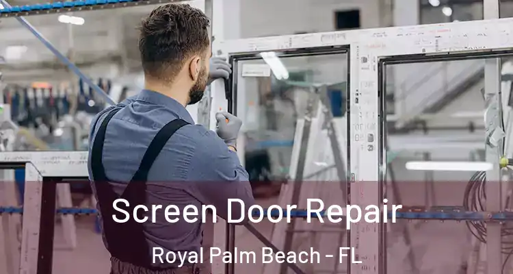  Screen Door Repair Royal Palm Beach - FL