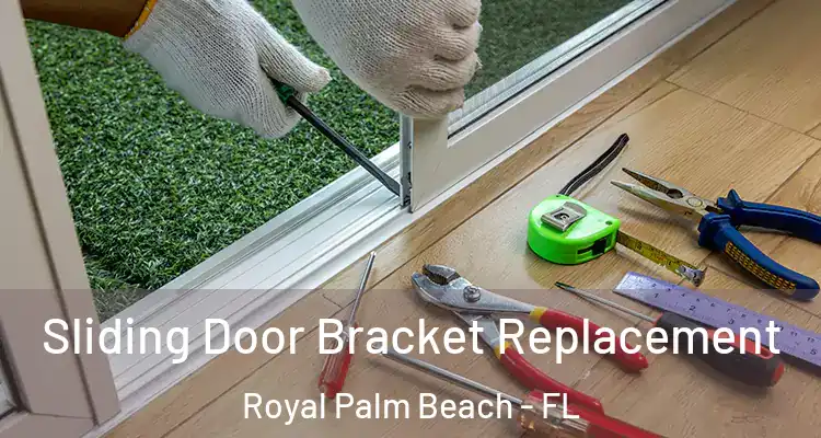  Sliding Door Bracket Replacement Royal Palm Beach - FL