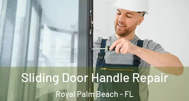  Sliding Door Handle Repair Royal Palm Beach - FL