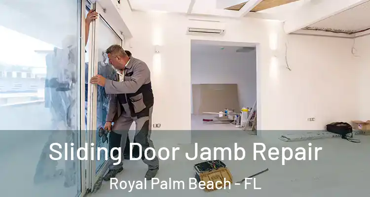  Sliding Door Jamb Repair Royal Palm Beach - FL