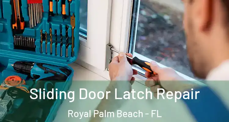  Sliding Door Latch Repair Royal Palm Beach - FL