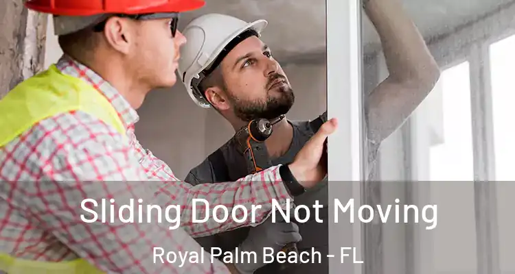  Sliding Door Not Moving Royal Palm Beach - FL