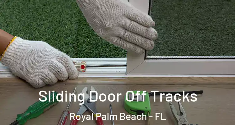  Sliding Door Off Tracks Royal Palm Beach - FL
