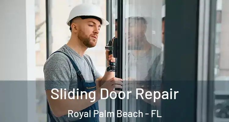  Sliding Door Repair Royal Palm Beach - FL